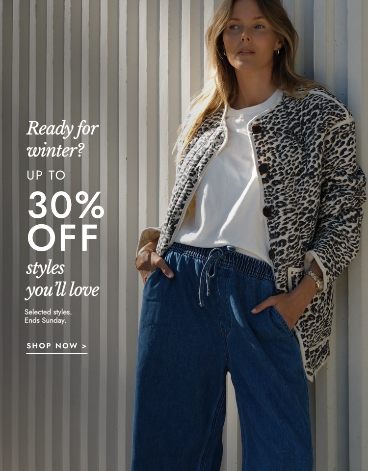 Up to 30% off selected styles. Click to shop..