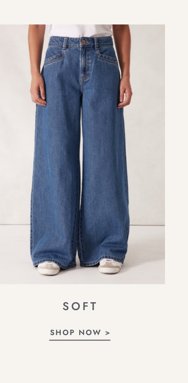Shop soft leg jeans. Click to shop.