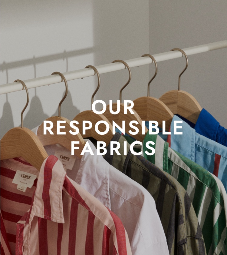 Our responsible fabrics