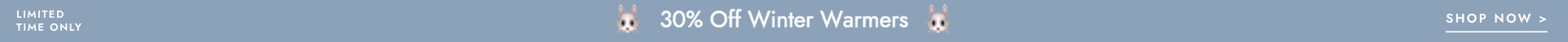 30% Off selected Winter Warmers. Click to shop.