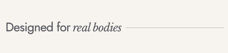 Jeans designed for real bodies.