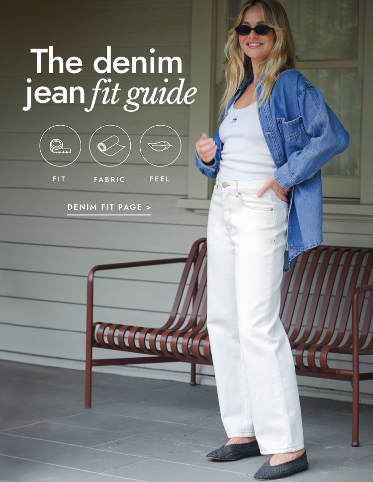 Click to check out our women's denim fit guide.