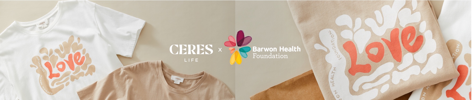 Barwon Health Foundation x Ceres Life LOVE Tee. Shop now.