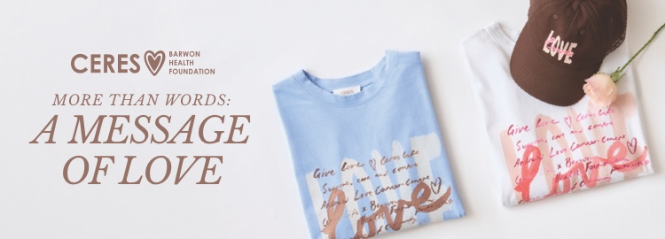 Barwon Health Foundation x Ceres Life LOVE Tee.