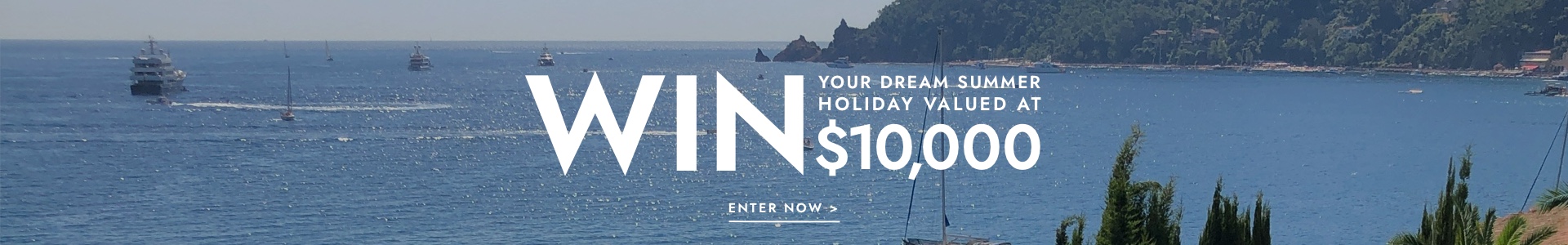 Win your dream holiday. Click to find out more.