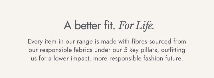 A cleaner fit. For life.