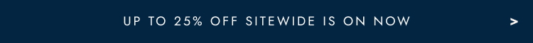 Up to 25% off sitewide is on now.