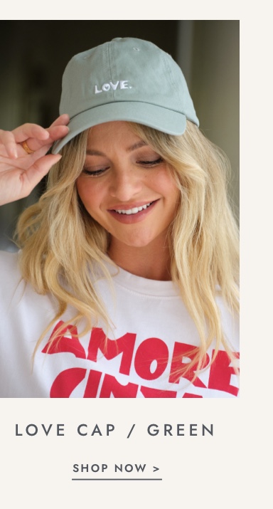 Shop sage love cap. Click to shop.